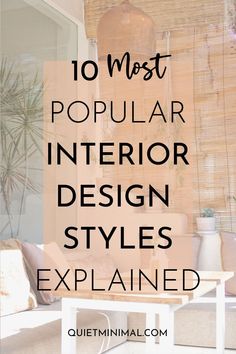 the top 10 most popular interior design styles that you can use to decorate your home