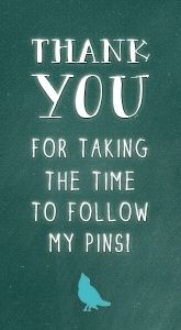 there is a sign that says thank you for taking the time to follow my pins