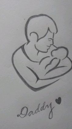 a drawing of a man holding a baby with the words daddy written on it in cursive writing