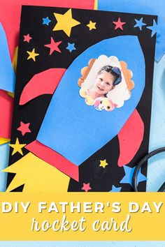 a father's day rocket card with the text diy father's day rocket card