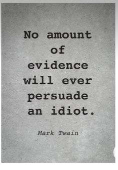 mark twain quote about evidence and persuedness on white paper with black ink