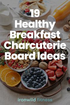 a plate full of fruit and nuts with the words 19 healthy breakfast charlotte board ideas