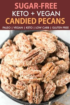 a bowl full of sugar - free keto and vegan candied pecans