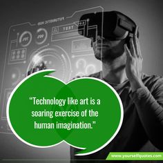 a man holding his hands up to his face with a thought bubble above him that says technology like art is a soaring exercise of the human