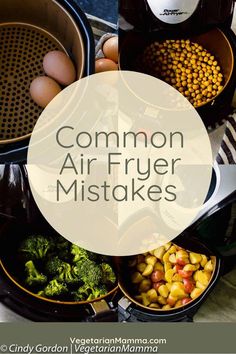 the words common air fryer misstakes are surrounded by various foods