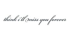 the words think i miss you forever written in black ink