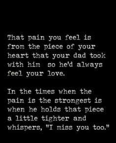 Dad In Heaven Quotes, Miss You Dad Quotes, I Miss My Dad, I Miss You Dad, Remembering Dad, Miss My Dad, Dad In Heaven, Now Quotes, Sympathy Quotes