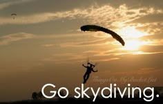 a person is parasailing in the sunset with an inspirational quote about skydiving