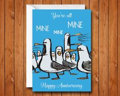 an anniversary card featuring five seagulls and the words you're all mine