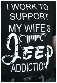 i work to support my wife's chronic jeep accident t - shirt with white ink