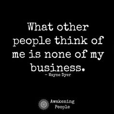 a man in a suit and tie with a quote on it that says, what other people think of me is none of my business