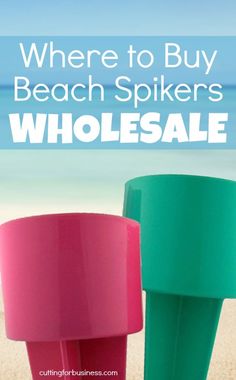 two colorful cups sitting on top of a beach next to the ocean with text overlay where to buy beach spikers wholesale