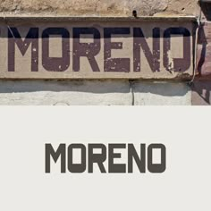 the word morreno written in spanish on a brick wall