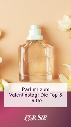 Ich stelle Ihnen meine Top 5 Düfte vor, die Sie auch nach dem Valentinstag nicht so schnell vergessen werden. Anti Aging, Make Up, Beauty