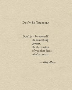 a quote on paper with the words don't be yourself