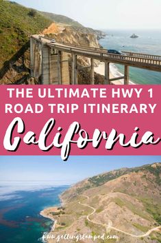 the ultimate road trip itinerary in california