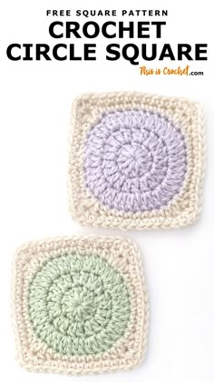 two crochet squares with the words free square pattern circle square on top and bottom