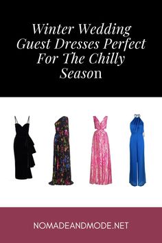 four dresses with the words winter wedding guest dress perfect for the chilly season