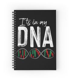 a spiral notebook that says it's in my dna