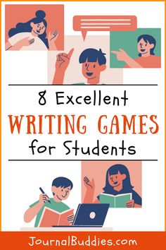 the text 8 excellent writing games for students on an orange background with images of people