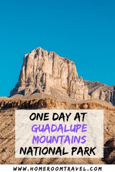 a sign that says one day at guadalupe mountains national park in front of a mountain