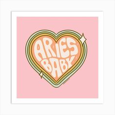 an art print with the words arres baby in a heart shaped frame on a pink background