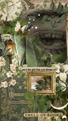 a collage with flowers, leaves and an eye in the background that reads i am the girl that you dream of?