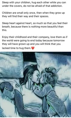 two people laying in bed with the caption that reads, sleep with your children, hug each other while you