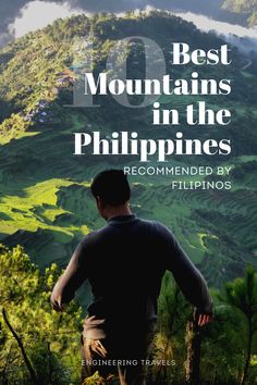 a man standing on top of a lush green hillside with the words 10 best mountains in the philippines recommended by filipinos