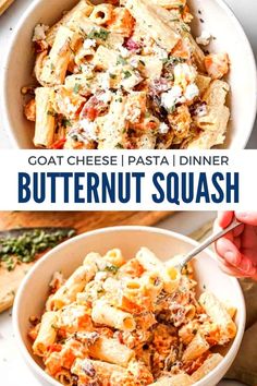 two photos with text that reads goat cheese pasta dinner butternut squash