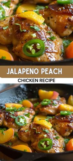 two pictures of chicken and peppers in a skillet with the words jalapeno peach chicken recipe