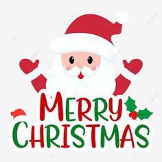 merry christmas santa claus sticker with red and green lettering on the bottom, person, cartoon png and psd