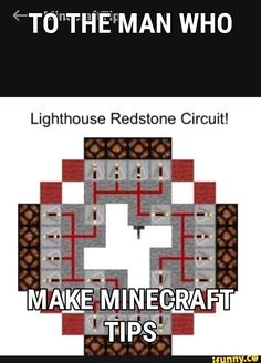 the instructions for how to make a minecraft lighthouse redstone circuit