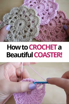 crocheted coasters with text overlay reading how to crochet a beautiful coaster