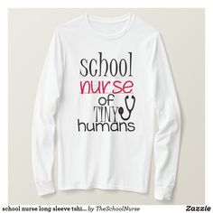 a white shirt with the words school nurse and tiny humans on it's chest