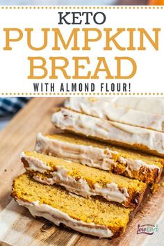 pumpkin bread with almond flour on a cutting board and text overlay reads keto pumpkin bread with almond flour