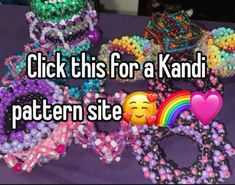 some beads and other items on a table with the words click this for a kandi pattern site