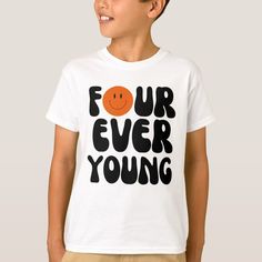 Four Ever Young Boy Fourth Birthday 4th Birthday T-Shirt 4th Anniversary, Fourth Birthday, Kids Stationery, Suit Accessories, Clothing Labels, Free Birthday Stuff, 4th Birthday, Birthday Theme, Boys Shoes