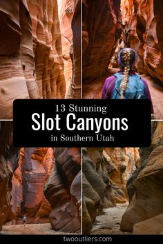 the slot canyons in southern utah with text overlay reading 13 stunning slot canyons in southern utah