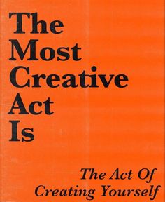 an orange book cover with the words, the most creative act is