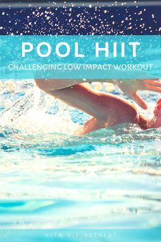 a person swimming in a pool with the text pool hit challenging low impact workout