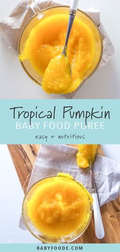 two bowls filled with baby food on top of a wooden cutting board and the words tropical pumpkin baby food