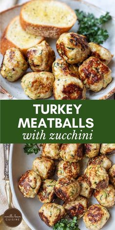 turkey meatballs with zucchini and parsley bread on a white platter