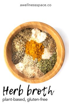 herbs and spices in a wooden bowl with the text herb broth plant - based, gluen - free