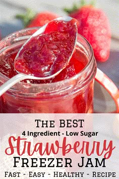 the best 4 ingredient low sugar strawberry freezer jam in a mason jar with a spoon