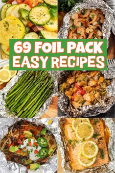 six foil packet meals with the title overlay that reads, 69 foil pack easy recipes