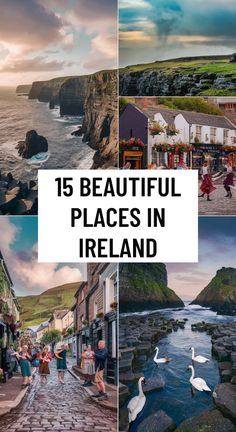 beautiful places in ireland with the words 15 beautiful places in ireland on top and bottom