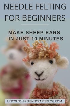 needle felting for beginners make sheep ears in just 10 minutes