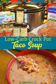 this low - carb crock pot taco soup is so easy to make