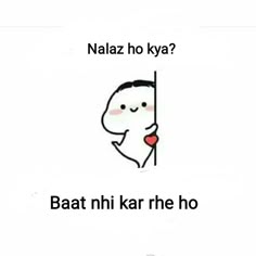 an image of a cartoon character peeking out from behind a pole with the caption naaz ho ky? bat ni kar ri ne ho